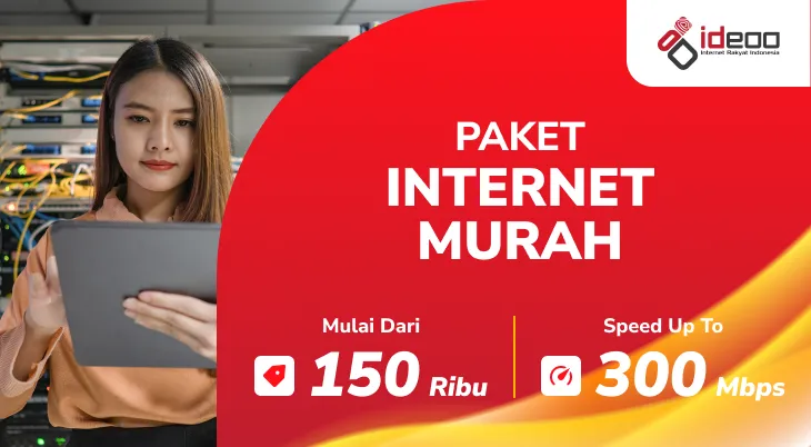 paket internet murah dari Ideoo dengan kecepatan hingga 300 Mbps, cocok untuk kebutuhan rumah tangga modern.