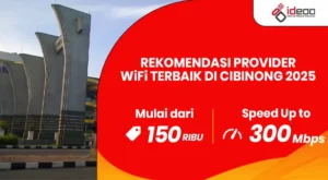 Rekomendasi Provider WiFi Terbaik di Cibinong 2025 - Paket Internet Murah IDEOO